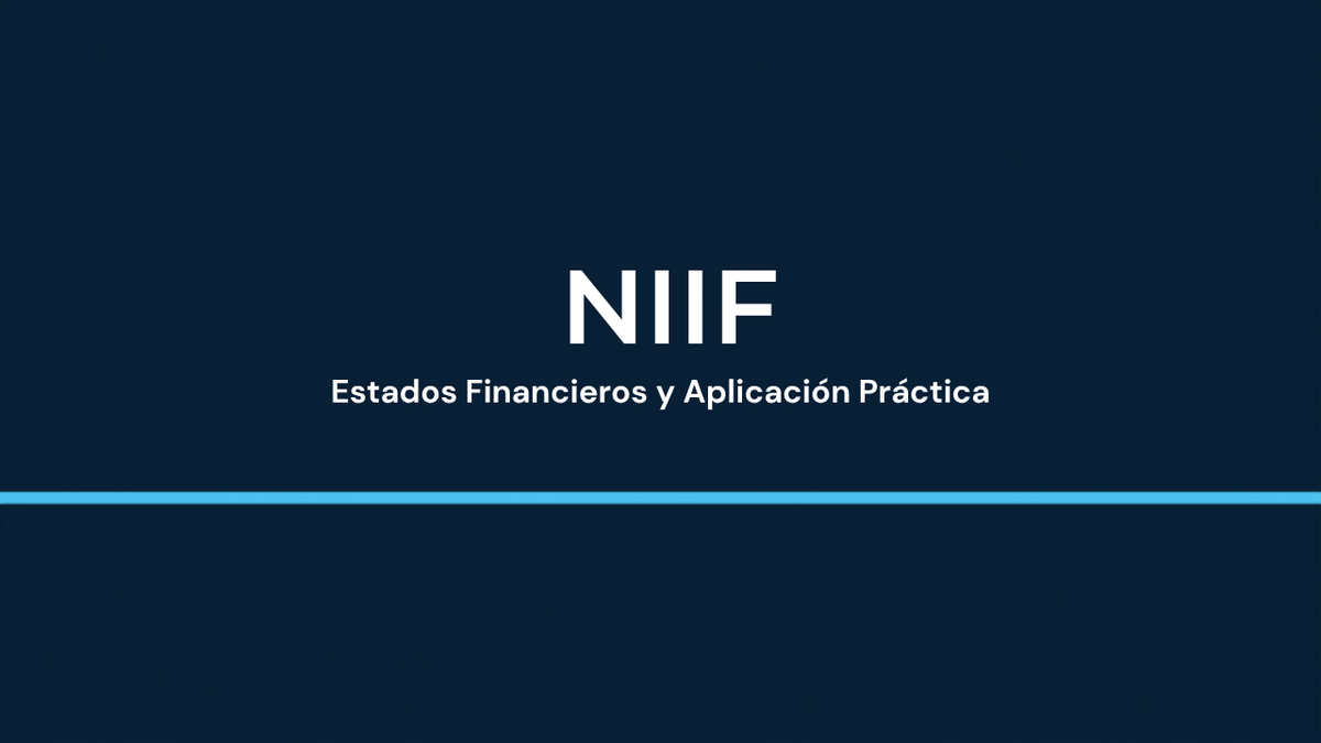IFRS: Estados Financieros y Aplicación Práctica